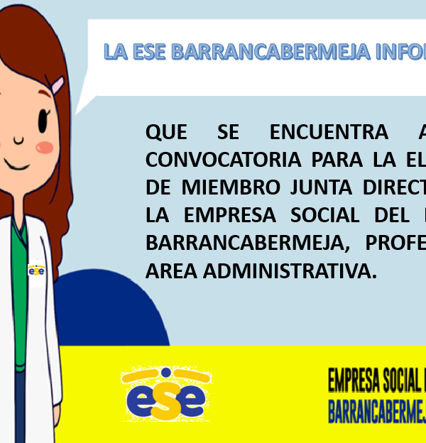 Publicación sobre la convocatoria para la elección de Miembro de Junta Directiva de la ESE Barrancabermeja
